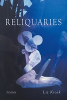 Reliquaries B0FSBPZHTC Book Cover
