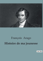 Histoire de Ma Jeunesse 3988815632 Book Cover