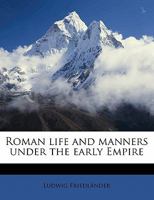 Roman Life and Manners Under the Early Empire 1016231849 Book Cover