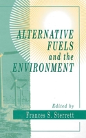 Alternative Fuels and the Environment 0873719786 Book Cover