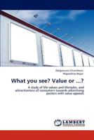 What You See? Value or ...? 384650596X Book Cover
