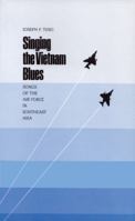 Singing the Vietnam Blues 0890964556 Book Cover