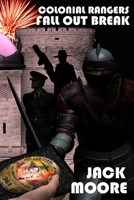 Colonial Rangers Fall Out Break 1734618973 Book Cover