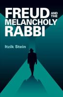 Freud and the Melancholy Rabbi 1782204059 Book Cover