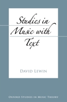 Studies in Music with Text (Oxford Studies in Music Theory) 0195397037 Book Cover