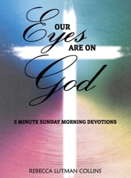 Our Eyes Are On God B0F5HPQ85H Book Cover