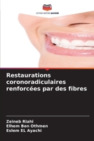 Restaurations coronoradiculaires renforcées par des fibres 6207398750 Book Cover