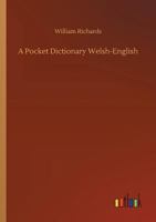 A Pocket Dictionary, Welsh-english, Volumes 1-2 3744738728 Book Cover