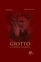 GIOTTO: La divina umanità (Italian Edition) B0CJ4F7F8D Book Cover