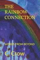 THE RAINBOW CONNECTION: WORDS FROM BEYOND B08NF1NPQ9 Book Cover