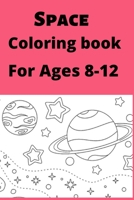 Space Coloring book for Ages 8-12 B0BDW4Z27J Book Cover