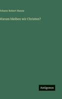 Warum bleiben wir Christen? 3368212788 Book Cover