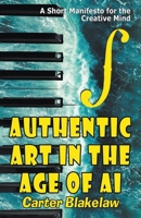 Authentic Art in the Age of AI B0C7PN9SQ2 Book Cover