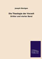 Die Theologie Der Vorzeit 3846020729 Book Cover