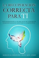 La recuperación correcta para ti (Right Recovery Spanish) 1634932943 Book Cover