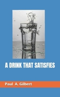 A Drink that Satisfies B0FQBWW2XF Book Cover