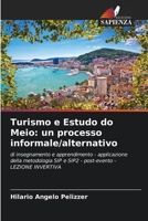 Turismo e Estudo do Meio: un processo informale/alternativo: di insegnamento e apprendimento - applicazione della metodologia SIP e SIP2 - post-evento - LEZIONE INVERTIVA (Italian Edition) 6206835375 Book Cover