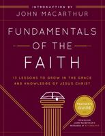 Fundamentals of the Faith Teacher's Guide: 13 Lessons to Grow in the Grace and Knowledge of Jesus Christ 0802438407 Book Cover