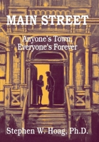 Main Street: Anyone's Town, Everyone's Forever 1665568887 Book Cover