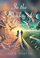 In the Shadow of Heaven B0F2GJ2Q5J Book Cover