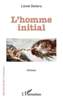 L'homme initial (Rue Des Écoles) (French Edition) 2343096953 Book Cover