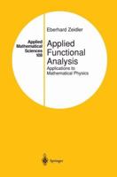 Applied Functional Analysis: Applications to Mathematical Physics (Applied Mathematical Sciences) 0387944222 Book Cover