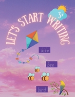 Let's start writing .: Preschool writing book for boys and girls. Fun letters practice alphabet . Age 3+. B09SFG82W8 Book Cover