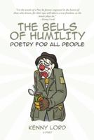 The Bells of Humility: Poetry for All People 1491872594 Book Cover