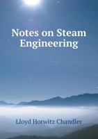 Notes on Steam Engineering 1146157738 Book Cover