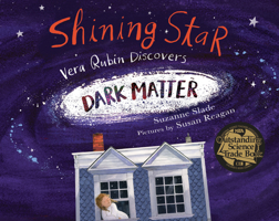 Shining Star : Vera Rubin Discovers Dark Matter 1635926017 Book Cover