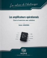 Les amplificateurs opérationnels, cours et exercices avec solutions B0H96MKH2N Book Cover