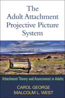Adult Attachment Projective Picture System: Attachment Theory and Assessment in Adults 1462504256 Book Cover