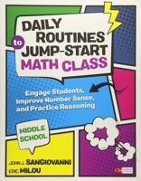 Daily Routines to Jump-Start Math Class, Middle School: Engage Students, Improve Number Sense, and Practice Reasoning 1544316887 Book Cover