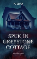 Spuk in Greystone Cottage: Warren Turner #5 (Warren Turner - Spukhausgeschichten) (German Edition) B0F1CMWFD1 Book Cover