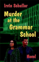 Murder at the Grammar School: Detective Novel 3753496073 Book Cover