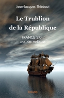 Le Trublion de la République (French Edition) 2334227315 Book Cover