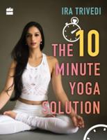 10 minuti bastano: Perdere peso, tonificare il tuo corpo, gestire lo stress con lo yoga 9352645677 Book Cover