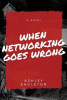 When Networking Goes Wrong 1541393813 Book Cover