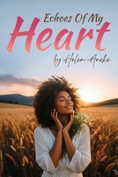 Echoes of My Heart 1971349690 Book Cover