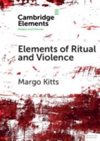 Elements of Ritual and Violence 1108448321 Book Cover