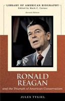 Ronald Reagan and the Triumph of American Conservatism (Library of American Biography Series) 0321113519 Book Cover