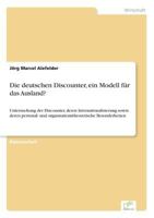 Die Deutschen Discounter, Ein Modell Fur Das Ausland? 3838680898 Book Cover