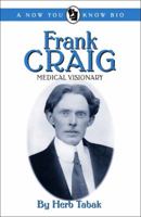 Frank Craig: Medical Visionary 0865411271 Book Cover