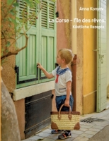 La Corse - l'île des rêves.: Köstliche Rezepte. 338443501X Book Cover