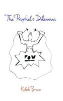 The Prophet's Dilemma 1388947919 Book Cover