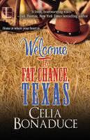 Welcome To Fat Chance, Texas 1601834306 Book Cover