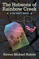 The Hobsons of Rainbow Creek: A Tea Party Novel 098858770X Book Cover