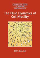 The Fluid Dynamics of Cell Motility 1316626709 Book Cover