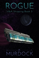 Rogue: V&A Shipping Book 3 B09FS9P1KB Book Cover