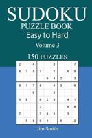 150 Easy to Hard Sudoku Puzzle Book 1546367020 Book Cover